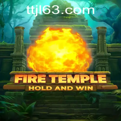 FireTemple: A Captivating Adventure Game by TTJL.COM