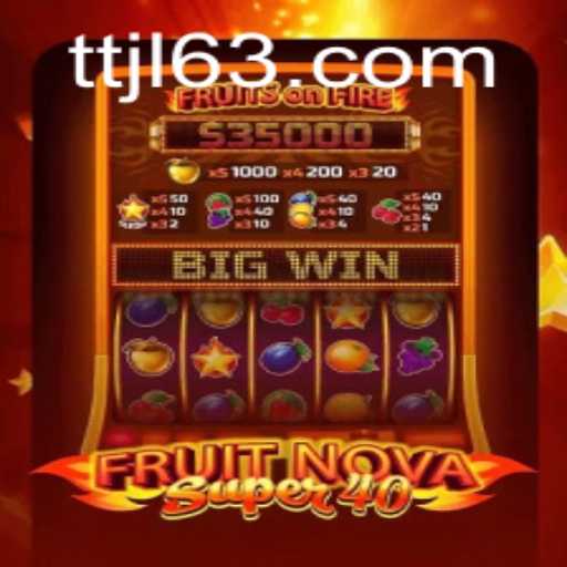 An In-Depth Look at FruitNovaSuper40: A Thrilling Game Experience