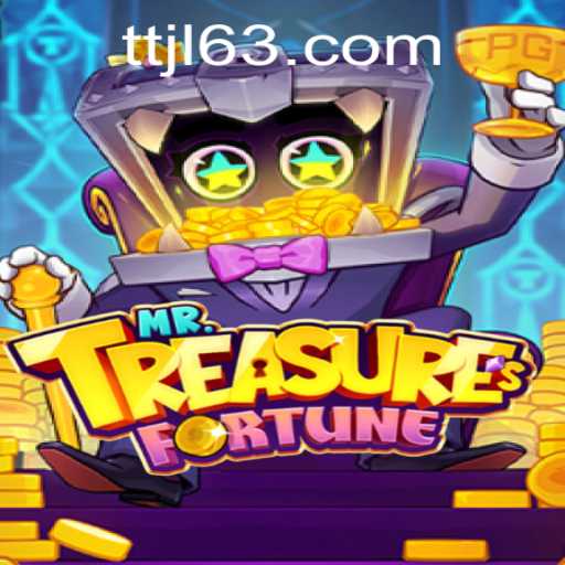 Discover the Exciting World of MrTreasuresFortune with TTJL.COM